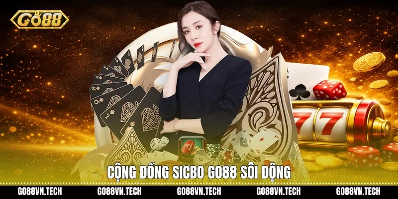 Cộng đồng Sicbo Go88 sôi động