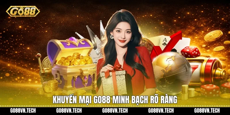 Khuyến mại Go88 minh bạch rõ ràng